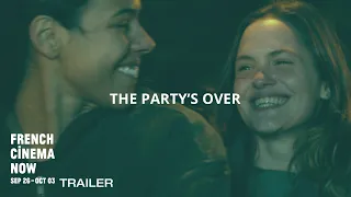 French Cinema Now 2019 Trailer: The Party's Over