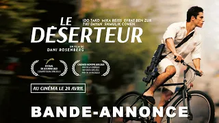 LE DÉSERTEUR de Dani Rosenberg | Bande annonce officielle