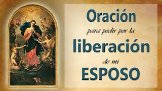 29 Oración por la LIBERACIÓN del ESPOSO con María Desatadora de Nudos