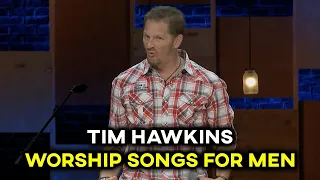 Tim Hawkins - Worship Songs for Men