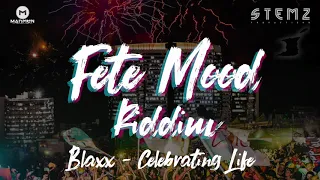 Blaxx - Celebrating Life (Fete Mood Riddim) [Soca 2020]