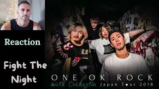 Fight The Night - ONE OK ROCK (with Orchestra Japan Tour 2018 Live Mix) REACTION