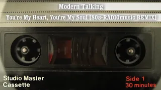 Modern Talking - You're My Heart, You're My Soul [80s-RADIOmusic REMIX] [Dolby 5.1 Sound]