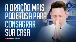 SE VOCÊ OUVIR ESSA ORAÇÃO DENTRO DA SUA CASA TUDO VAI MUDAR 🙏