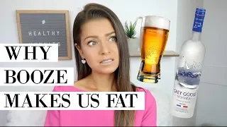 ALCOHOL & FAT LOSS | Why Booze Makes Us Fat 🍸
