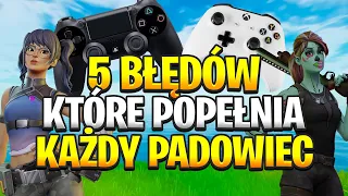 5 Błędów, które popełnia każdy padowiec! (PC/PS4/XBOX)