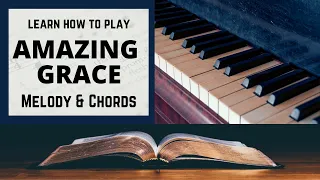 Amazing Grace Piano Tutorial - Chords + Melody