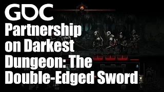 Partnership on Darkest Dungeon: The Double-Edged Sword