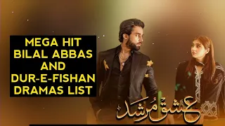 Top 8 Mega Hit Bilal Abbas Khan And Dur e Fishan Saleem Dramas List