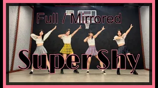 [Full/Mirrored] NewJeans(뉴진스) - Super Shy dance cover | 거울모드 | 4인커버 | 4인안무 | kpop