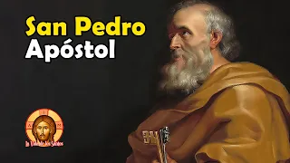 La Vida de SAN PEDRO, Apóstol de JESÚS y Primer Papa