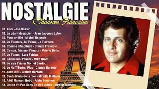 Vieilles Chansons - Nostalgie chansons Française - Joe Dassin,Jean Jacques Lafon, Michel Delpech,...