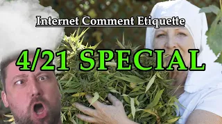 Internet Comment Etiquette: "4/21 Special"