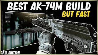 BEST AK-74M KALASHNIKOV META BUILD BUT FAST - EFT ESCAPE FROM TARKOV - HIGH ERGO LOW RECOIL - 12.12