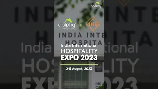 India International Hospitality Expo 2023 || 4 Days to Go || Dolphy India