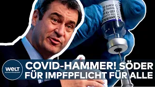 MARKUS SÖDER: Impfpflicht! Und dann plädiert Bayerns Ministerpräsident für eine Covid19-Impfpflicht