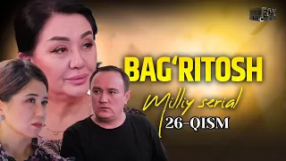 Bag‘ritosh 26 - qism (mlliy serial)  | Бағритош 26 - қисм (мллий сериал)