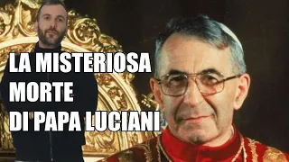 LA M0RTE DI PAPA LUCIANI - Un Mistero Vaticano