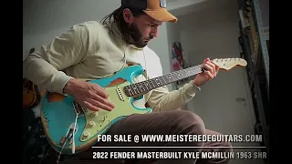 For sale @ www.MEISTEREDEGUITARS.com - 2022 Fender Masterbuilt Kyle McMillin 1963 super heavy relic