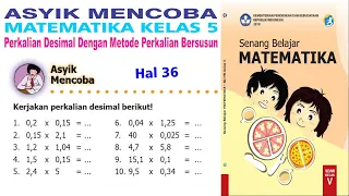 Asyik Mencoba Matematika Kelas 5 Halaman 36 - Perkalian Desimal Dengan Cara Bersusun