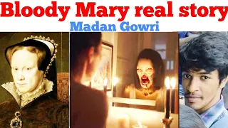 Bloody Mary Real Story | Tamil | History | Madan Gowri | MG