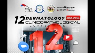 12th Dermatology Clinicopathological Conference