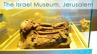 The Largest Collection of Biblical Artifacts. THE ISRAEL MUSEUM, JERUSALEM (not a Complete Review)