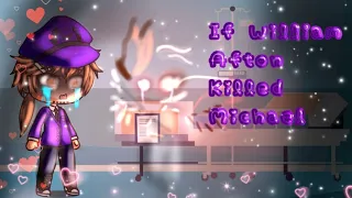 If william afton accidentally killed michael (past aftons)Fnaf