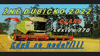 Žně🌾🇨🇿Dubicko 2022,CLAAS Lexion 770,když se nedaří 😡, 🛠oprava v rekordním čase.