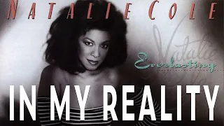 Natalie Cole - In My Reality (Official Audio)