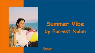 『中字』Forrest Nolan  - Summer Vibe 夏日氛圍 //LYRICS