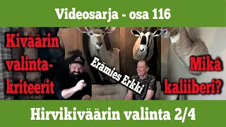 Osa 116 - Kaliberin valintaa ja Erämies Erkki - jakso 2/4 - kausi 2020/2021