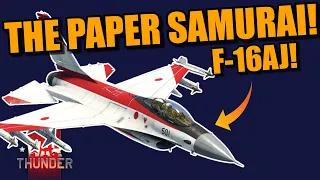 War Thunder F-16AJ GAMEPLAY! The PAPER SAMURAI, not the VIPER ZERO, well... at least NOT YET!