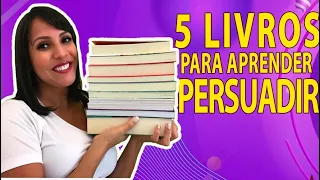 O5 MELHORES LIVROS PARA SE TORNAR UM MESTRE NA ARTE DA  PERSUASÃO PARTE II