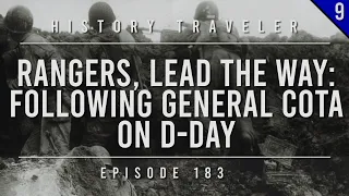 RANGERS, Lead the Way: Following General Cota on D-Day | History Traveler Episode183