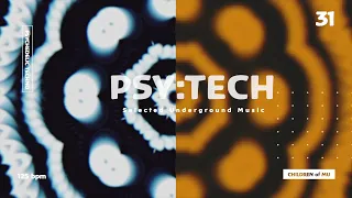 PSY:TECH 31 125bpm 🗿 Psychedelic Techno (Anyer Quantum, Buzo, EEEMUS, MindFoxx, Riktam & Bansi)