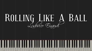 Rolling Like A Ball - Ludovico Einaudi (Piano Tutorial)