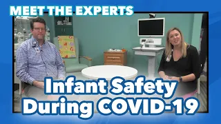 Meet The Experts: How to Keep Your Infant Safe During COVID-19