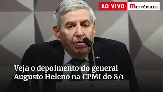 CPMI do 8/1 ouve General Augusto Heleno. Acompanhe!