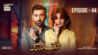 Taqdeer Episode 44 | 22nd December 2022 (Subtitles English) | ARY Digital Drama