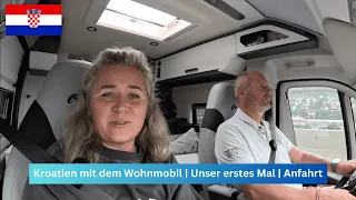 Teil 1. KROATIEN 🇭🇷 mit dem Wohnmobil 🚐  | Anfahrt, Mautstellen & Strecke