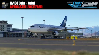 MSFS | iniBuilds A310 | Doha - Kabul (FG408)