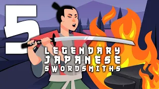 5 Legendary Japanese Swordsmiths