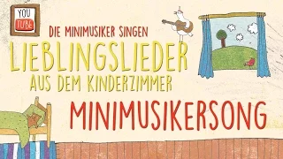 Minimusikersong I Kinderlieder I Lieblingslieder  aus dem Kinderzimmer I Die Minimusiker