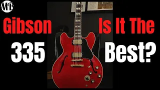 Is The Gibson 335 The BEST Guitar Ever Made?