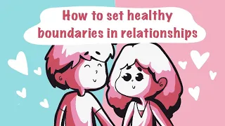 How To Set Healthy Boundaries In Relationships