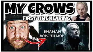 SHAMAN — ВОРОНЫ МОИ | First Time Hearing Reaction - MY RAVENS OR CROWS ?