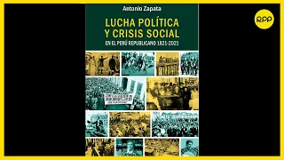 ‘Lucha política y crisis social’: el nuevo libro del historiador Antonio Zapata