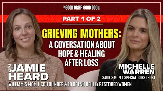 Grieving Mothers (PT1/2): A Conversation About Hope & Healing After Loss (S2/EP5)