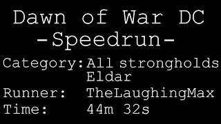 Speedrun: Dawn of War - Dark Crusade # All strongholds Eldar in 44m 32s [Personal Best]